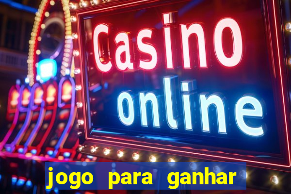 jogo para ganhar dinheiro de verdade no pix sem deposito